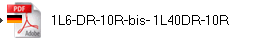 1L6-DR-10R-bis- 1L40DR-10R